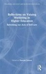 Narelle (Edith Cowan University Lemon, Narelle (Swinburne University of Technology Lemon, Narelle Lemon, Lemon Narelle - Reflections on Valuing Wellbeing in Higher Education