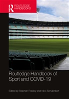 Stephen (University of Technology Sydney Frawley, Stephen Schulenkorf Frawley, Stephen Frawley, Frawley Stephen, Nico Schulenkorf, Schulenkorf Nico - Routledge Handbook of Sport and Covid-19