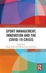 Goezde (Fenerbahce University Ersoez, Gözde Ersöz, Meltem (Izmir Democracy University Ince Yenilmez, Meltem (Yasar University Ince Yenilmez, Meltem Ince Yenilmez, Gözde Ersöz... - Sport Management, Innovation and the Covid-19 Crisis