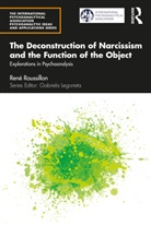 Rene Roussillon, René Roussillon, Rene (University of Lyon Roussillon - Deconstruction of Narcissism and the Function of the Object