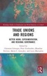 Blandine Fairbrother Emilien, Blandine Émilien, Peter Fairbrother, Peter (Rmit University Fairbrother, María C. González, Christian Fairbrother Levesque... - Trade Unions and Regions