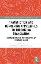 Paulo Spitzer Oliveira, D. M. Oliveira Spitzer, Paulo Oliveira, D. M. Spitzer, D.M Spitzer, D.M. Spitzer - Transfiction and Bordering Approaches to Theorizing Translation
