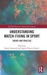 Bram (Ghent University Constandt, Bram Constandt, Argyro Elisavet Manoli - Understanding Match-Fixing in Sport