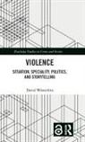 David (Lund University Wasterfors, David Wästerfors - Violence