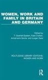T. Scarlett Crehan Epstein, Kate Crehan, Crehan Kate, T. Scarlett Epstein, Epstein T. Scarlett, Annemarie Gerzer... - Women, Work and Family in Britain and Germany