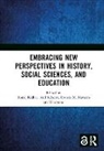 Ronal (Universitas Negeri Malang Ridhoi, Hariyono, Francis M. Navarro, Ronal Ridhoi, Arif Subekti - Embracing New Perspectives in History, Social Sciences, and Education