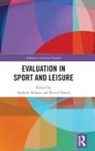 Andrew (Bournemouth University Adams, Kevin (Hartpury University Harris, Andrew Adams, Kevin Harris - Evaluation in Sport and Leisure