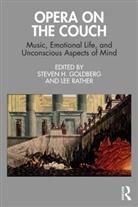 Steven H. Rather Goldberg, Steven H. Goldberg, Lee Rather - Opera on the Couch