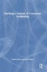 David Potter, David (The Cultural Change Company Potter, David Starke Potter, Jens Starke - Building a Culture of Conscious Leadership