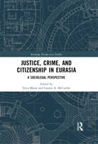 Erica (John Hopkins University Marat, Erica (National Defence University Marat, Erica Mccarthy Marat, Erica Marat, Marat Erica, Lauren A. McCarthy... - Justice, Crime, and Citizenship in Eurasia