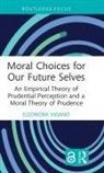 Eleonora Vigano, Eleonora Viganò - Moral Choices for Our Future Selves