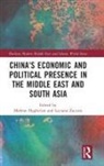 Mehran Zaccara Haghirian, Mehran Haghirian, Luciano Zaccara - China s Economic and Political Presence in the Middle East and South