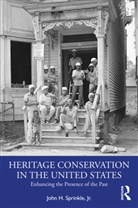 John H. Sprinkle, Jr. Sprinkle, John H. Sprinkle Jr. - Heritage Conservation in the United States