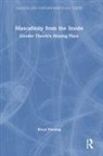 Bruce Fleming, Bruce (Bruce Fleming Fleming, Bruce (Us Naval Academy Fleming, Fleming Bruce - Masculinity From the Inside