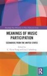 C. Victor Lehmberg Fung, C. Victor Fung, Fung C. Victor, Lisa Lehmberg, Lisa J. Lehmberg, Lehmberg Lisa J. - Meanings of Music Participation