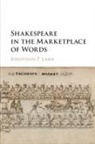 Jonathan P. Lamb, Jonathan P. (University of Kansas) Lamb - Shakespeare in the Marketplace of Words