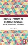Federica Bueti, Bueti Federica - Critical Poetics of Feminist Refusals