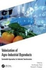 Anil Kumar Panesar Anal, Anil Kumar Anal, Parmjit S. Panesar, Panesar Parmjit S. - Valorization of Agro-Industrial Byproducts