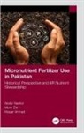 Waqar Ahmad, Ahmad Waqar, Abdul Rashid, Abdul (Pakistan Academy of Sciences Rashid, Rashid Abdul, Munir Zia - Micronutrient Fertilizer Use in Pakistan