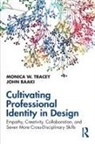 John Baaki, Monica W. Tracey, Monica W. Baaki Tracey, Tracey Monica W. - Cultivating Professional Identity in Design