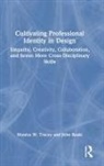 John Baaki, Monica W. Tracey, Monica W. Baaki Tracey, Tracey Monica W. - Cultivating Professional Identity in Design