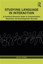 Betsy Rymes, Rymes Betsy - Studying Language in Interaction