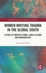 Annemarie Pabel - Women Writing Trauma in the Global South