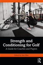 Alex Bliss, Alex Bliss - Strength and Conditioning for Golf