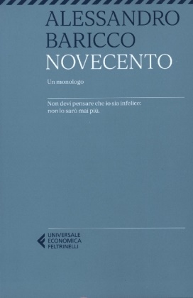 Alessandro Baricco - Novecento. Un monologo