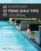 Michele Castle - 365 Everyday Feng Shui Tips Journal