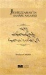 Ibrahim Yardim - Bediüzzamanin Sahabe Anlayisi