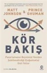 Prince Ghuman, Matt Johnson - Kör Bakis