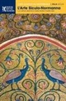 Eliana Mauro, Carla Quartarone, Ettore Sessa - L'Arte Siculo-Normanna