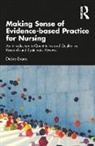 Debra Evans, Evans Debra - Making Sense of Evidence-Based Practice for Nursing