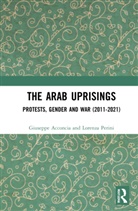 Giuseppe Acconcia, Giuseppe Perini Acconcia, Lorenza Perini - Arab Uprisings