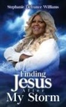 Stephanie Williams - Finding Jesus After My Storm