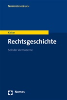 Thorsten Keiser - Rechtsgeschichte