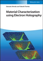Daisuke Shindo, Takeshi Tomita - Material Characterization using Electron Holography