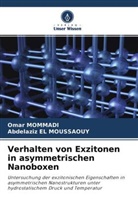 Abdelaziz El Moussaouy, Omar Mommadi - Verhalten von Exzitonen in asymmetrischen Nanoboxen