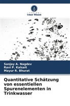 Mayur R Bhurat, Mayur R. Bhurat, Ravi P Kalsait, Ravi P. Kalsait, Sanjay A Nagdev, Sanjay A. Nagdev - Quantitative Schätzung von essentiellen Spurenelementen in Trinkwasser