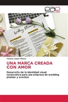 Vanesa López Pástor - UNA MARCA CREADA CON AMOR
