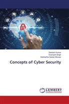 Siddhartha Sankar Biswas, Santosh Kumar, Dushyant Singh - Concepts of Cyber Security