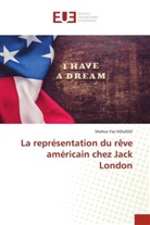 Markos Yao KOUASSI - La représentation du rêve américain chez Jack London