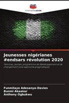 Funmilayo Adesanya-Davies, Bunmi Akaakar, Anthony Ogbukwu - Jeunesses nigérianes #endsars révolution 2020