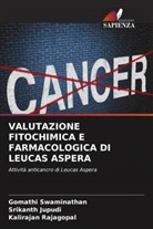 Srikanth Jupudi, Kalirajan Rajagopal, Gomathi Swaminathan - VALUTAZIONE FITOCHIMICA E FARMACOLOGICA DI LEUCAS ASPERA