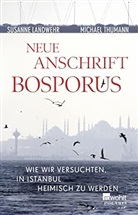 Susanne Landwehr, Michael Thumann - Neue Anschrift Bosporus