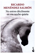 Ricardo Menendez Salmon - No entres docilmente en esa noche quieta