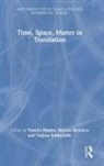 Pamela Bertacco Beattie, Pamela Beattie, Beattie Pamela, Simona Bertacco, Tatjana Soldat-Jaffe, Soldat-Jaffe Tatjana - Time, Space, Matter in Translation
