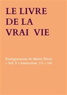 Anna Maria  Hosta, Anna Maria Hosta, Anna Maria Hosta - LE LIVRE DE LA VRAI  VIE