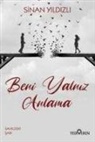 Sinan Yildizli - Beni Yalniz Anlama